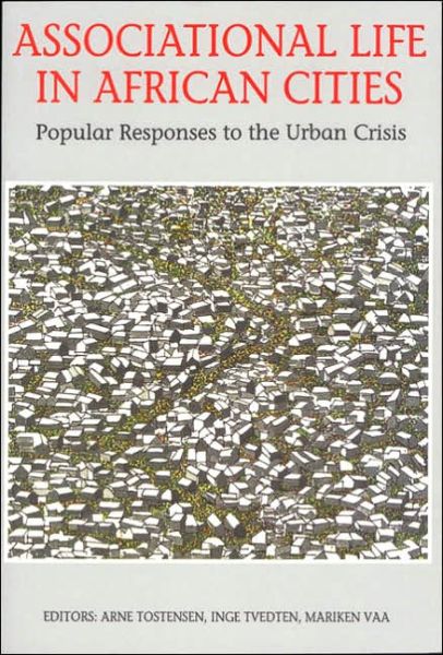 Cover for Arne Tostensen · Associational Life in African Cities: Popular Responses to the Urban Crisis (Paperback Book) (2001)