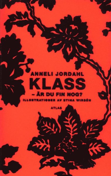 Klass - är du fin nog? - Anneli Jordahl - Books - Atlas - 9789173891653 - November 1, 2010