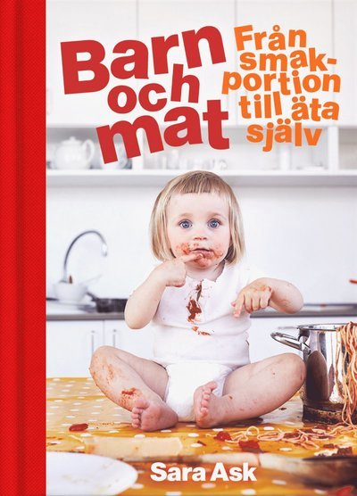 Cover for Sara Ask · Barn och mat : från smakportion till äta själv (Map) (2018)