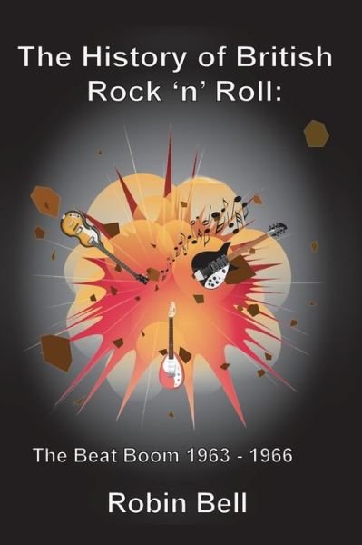 Cover for Robin Bell · The History of British Rock 'n' Roll (Paperback Book) (2016)