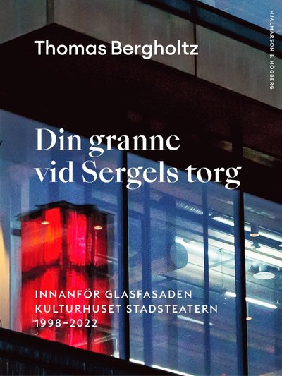 Din granne vid Sergels torg -  - Books - Hjalmarson & Högberg Bokförlag - 9789198670653 - March 25, 2022