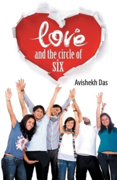 Cover for Das Avishekh · Love and the Circle of Six (Paperback Bog) (2020)