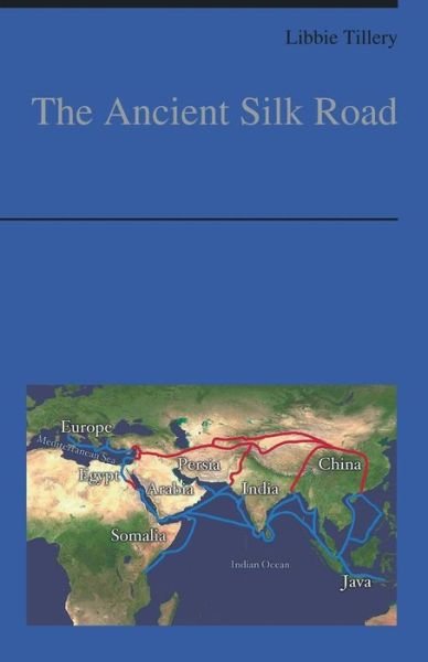 Cover for Libbie Tillery · The Ancient Silk Road (Paperback Bog) (2018)