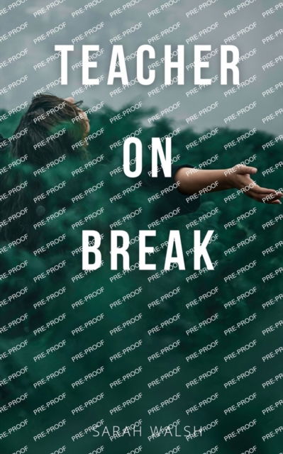 Teacher on Break - Sarah Walsh - Books - BookLeaf Publishing - 9789357440653 - February 1, 2023