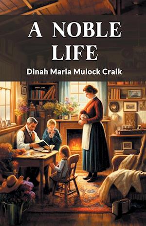 Cover for Dinah Maria Mulock Craik · A Noble Life (Edition2024) (Paperback Book) (2024)