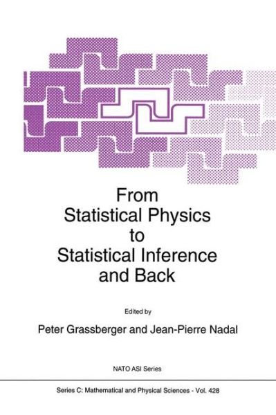 Cover for P Grassberger · From Statistical Physics to Statistical Inference and Back - NATO Science Series C (Paperback Book) [Softcover reprint of the original 1st ed. 1994 edition] (2012)