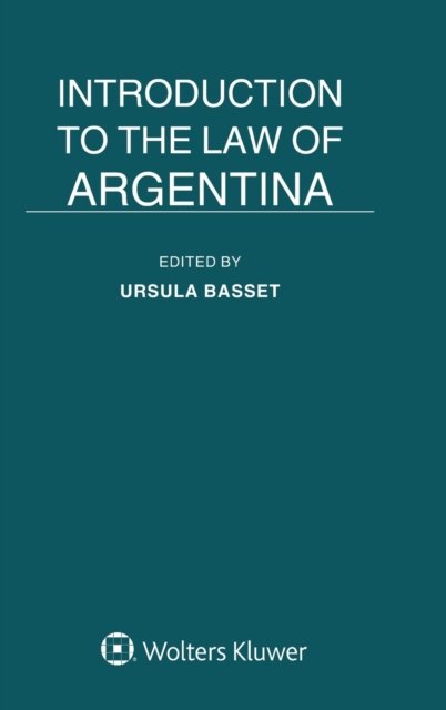 Ursula Basset · Introduction to the Law of Argentina (Hardcover Book) (2018)