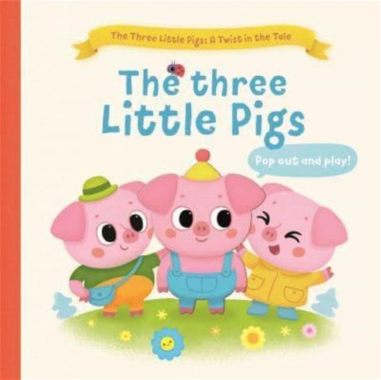 The Three Little Pigs - The Three Little Pigs: A Twist in the Tale -  - Książki - Yoyo Books - 9789464542653 - 5 stycznia 2023