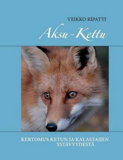 Cover for Ripatti · Aksu-kettu (Book) (2017)