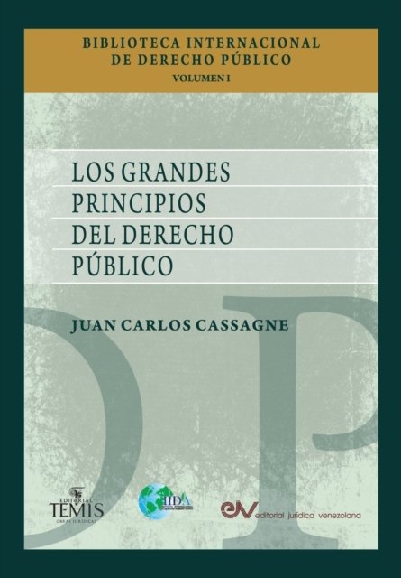 Cover for Juan Carlos Cassagne · Los Grandes Principios del Derecho Publico (Taschenbuch) (2019)