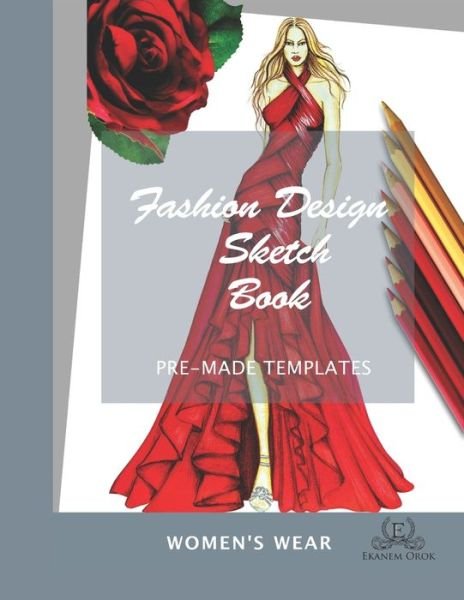 Fashion Design Sketchbook Women's Wear - Ekanem Orok - Boeken - Ekanem Orok - 9789789812653 - 18 juni 2020