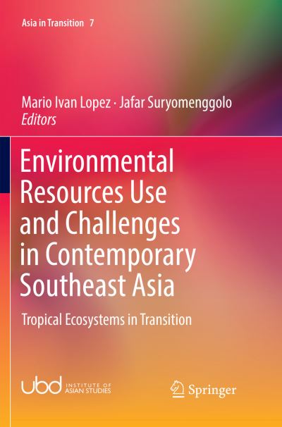 Cover for Environmental Resources Use and Challenges in Contemporary Southeast Asia: Tropical Ecosystems in Transition - Asia in Transition (Paperback Book) [Softcover reprint of the original 1st ed. 2018 edition] (2019)