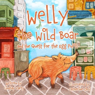 Cover for Lindsay Varty · Welly the Wild Boar and the Quest for the Egg Puffs (Paperback Bog) (2022)