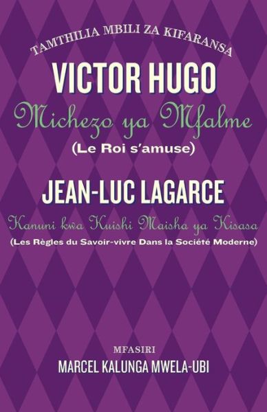 Tamthilia Mbili Za Kifaransa - Marcel Kalunga Mwela - Książki - Mkuki Na Nyota Publishers - 9789987081653 - 1 kwietnia 2013