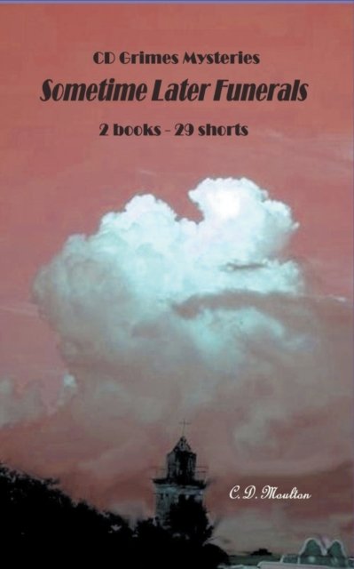 Cover for C D Moulton · Sometime Later Funerals - CD Grimes Pi (Paperback Bog) (2022)