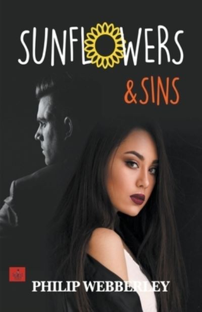 SunFlowers & Sins - Phil Webberley - Kirjat - Little French eBooks - 9798201183653 - lauantai 16. toukokuuta 2020