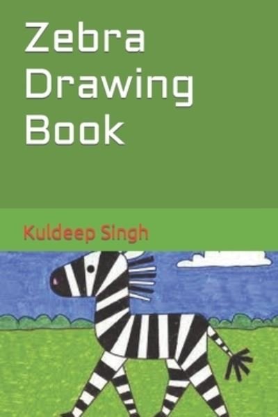 Cover for Kuldeep Singh · Zebra Drawing Book (Pocketbok) (2022)