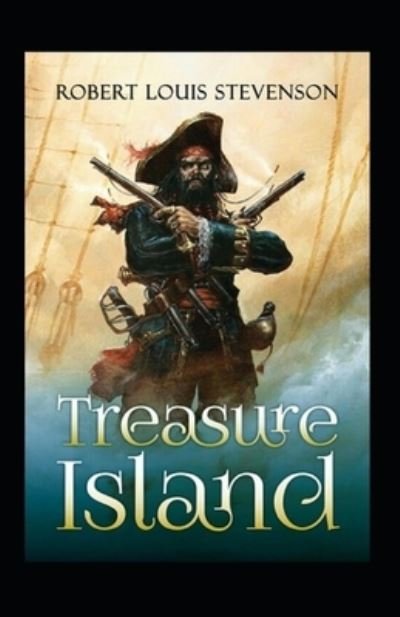 Cover for Robert Louis Stevenson · Treasure Island by Robert Louis Stevenson (Pocketbok) [Amazon Classics Annotated Original edition] (2022)