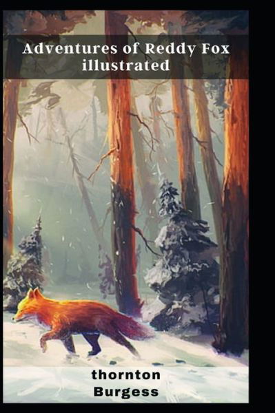 Cover for Thornton Burgess · Adventures of Reddy Fox illustrated (Paperback Book) (2021)