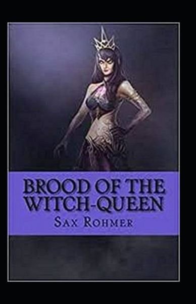 Cover for Sax Rohmer · Brood of the Witch-Queen Annotated (Paperback Book) (2021)