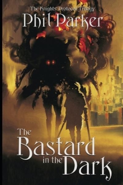 Cover for Phil Parker · The Bastard in the Dark (Paperback Book) (2021)