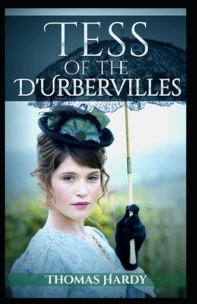 Cover for Thomas Hardy · Tess of the D'Urbervilles: Illustrated Edition (Paperback Bog) (2021)