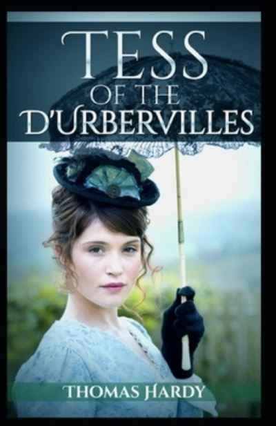 Cover for Thomas Hardy · Tess of the D'Urbervilles: Illustrated Edition (Paperback Book) (2021)