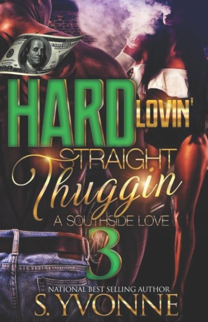 Cover for S Yvonne · Hard Lovin' Straight Thuggin' 3 (Paperback Bog) (2021)