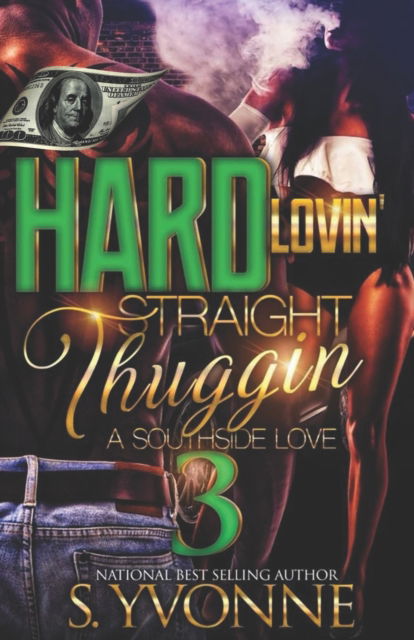 Cover for S Yvonne · Hard Lovin' Straight Thuggin' 3 (Paperback Book) (2021)