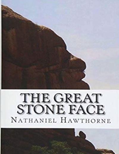 Cover for Nathaniel Hawthorne · The Great Stone Face (Annotated) (Pocketbok) (2021)