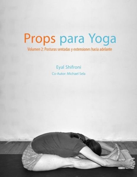 Cover for Eyal Shifroni · Props para Yoga Volumen II (Pocketbok) (2021)