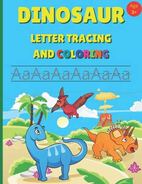 Cover for Books BamBam Books · DINOSAUR LETTER TRACING AND COLORING: Alphabet Writing Practice For Preschool And Kindergarten Age 3+ (Paperback Bog) (2020)