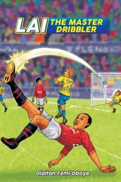 Cover for Olaitan Femi Oboye · Lai The Master Dribbler (Paperback Book) (2020)