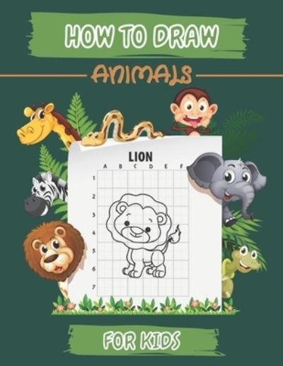 Cover for The Alpha Co · How To Draw Animals For Kids (Paperback Book) (2020)