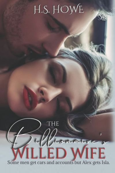 Cover for H S Howe · The Billionaires Willed Wife (Pocketbok) (2021)