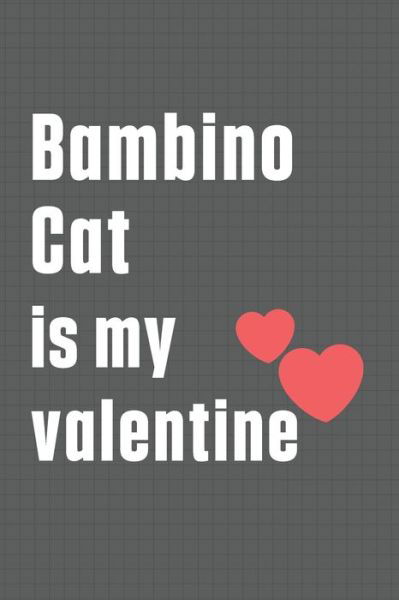 Cover for Bigtime Publications · Bambino Cat is my valentine (Paperback Book) (2020)