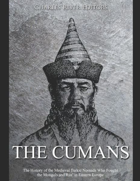Cover for Charles River Editors · The Cumans (Pocketbok) (2020)