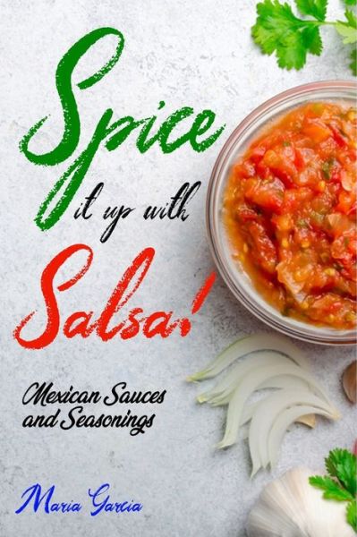 Cover for Maria Garcia · Spice It Up with Salsa! (Paperback Book) (2020)