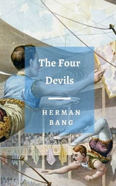 Cover for Herman Bang · The Four Devils: A Classic Danish Novella - Very Short Classics (Paperback Book) (2020)