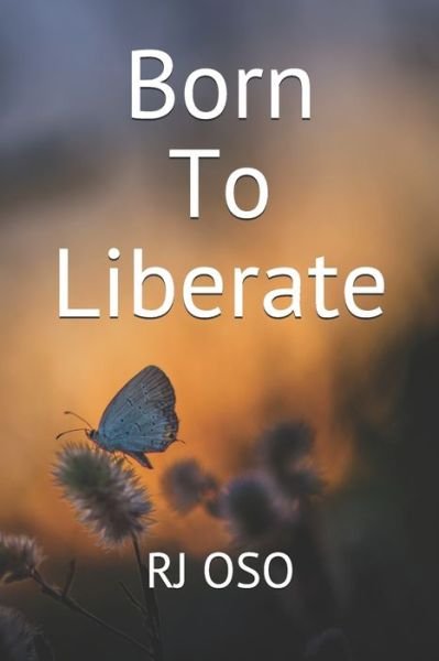 Cover for Rj Oso · Born To Liberate (Paperback Book) (2020)
