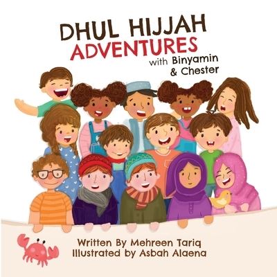 Cover for Mehreen Tariq · Dhul-Hijjah Adventures with Binyamin and Chester (Paperback Book) (2020)