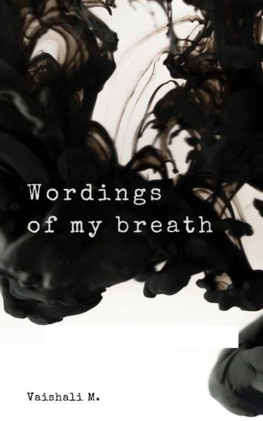 Cover for Vaishali Mishra · Wordings of my breath (Pocketbok) (2020)