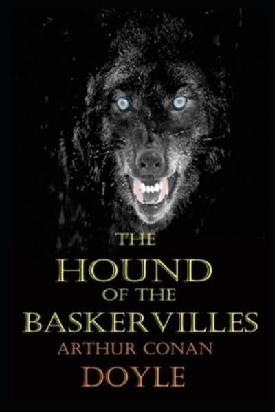 The Hound Of The Baskervilles By Sir Arthur Conan Doyle The New Annotated Edition - Conan Doyle - Bücher - Independently Published - 9798688823653 - 21. September 2020