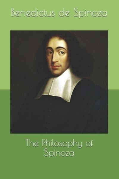 Cover for Benedictus De Spinoza · The Philosophy of Spinoza (Pocketbok) (2021)