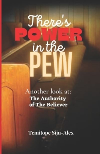 Cover for Temitope Siju-Alex · There's Power in the Pew (Paperback Book) (2021)