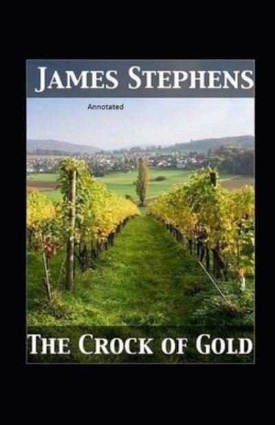 Cover for James Stephens · The Crock of Gold Annotated (Paperback Book) (2021)