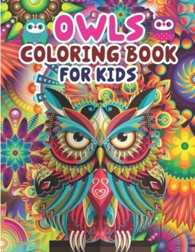 Cover for Preschooler Book Publisher · Owls Coloring Book For Kids (Paperback Book) (2021)