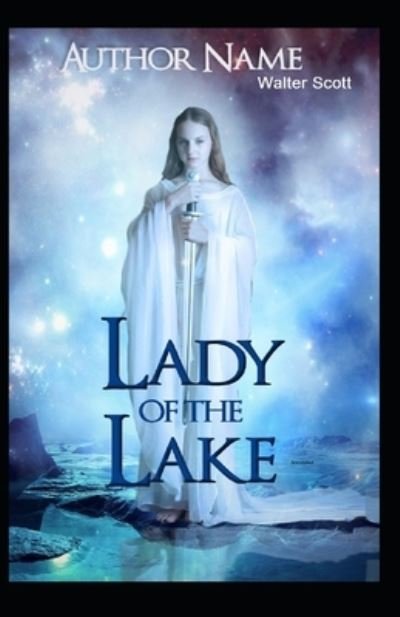The Lady of the Lake Illustrated - Walter Scott - Bøger - Independently Published - 9798746460653 - 29. april 2021