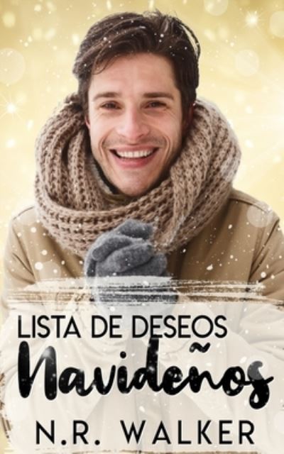 Cover for N R Walker · Lista De Deseos Navidenos: Serie Navidad en Hartbridge Libros Dos (Paperback Book) (2022)