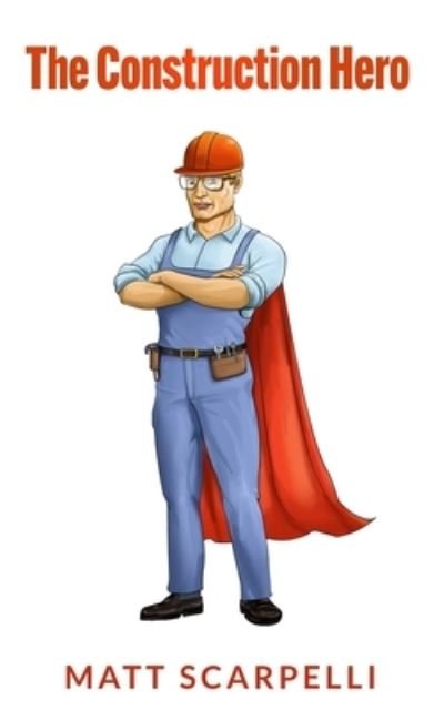 Cover for Amazon Digital Services LLC - Kdp · The Construction Hero (Pocketbok) (2022)